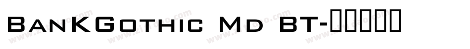 BanKGothic Md BT字体转换